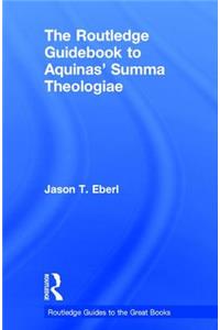 Routledge Guidebook to Aquinas' Summa Theologiae