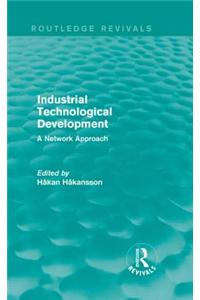 Industrial Technological Development (Routledge Revivals)