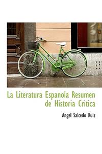 La Literatura Espanola Resumen de Historia Critica