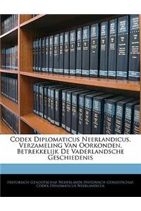 Codex Diplomaticus Neerlandicus, Verzameling Van Oorkonden, Betrekkelijk de Vaderlandsche Geschiedenis