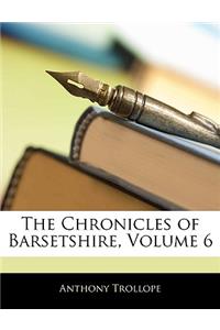 The Chronicles of Barsetshire, Volume 6
