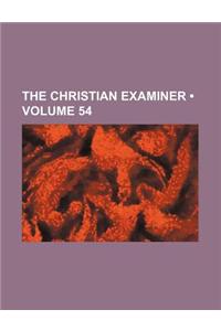 The Christian Examiner (Volume 54)