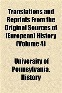 Translations and Reprints from the Original Sources of [European] History (Volume 4)