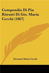 Compendio Di Piu Ritratti Di Gio. Maria Cecchi (1867)
