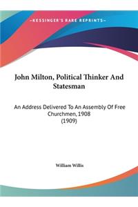 John Milton, Political Thinker And Statesman