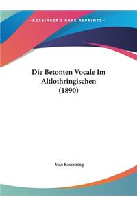 Die Betonten Vocale Im Altlothringischen (1890)