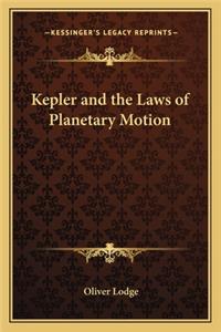 Kepler and the Laws of Planetary Motion