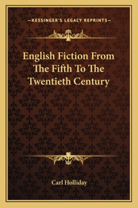 English Fiction from the Fifth to the Twentieth Century