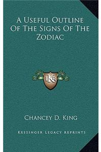 A Useful Outline of the Signs of the Zodiac