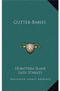 Gutter-Babies