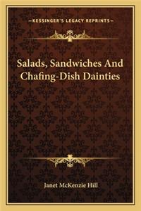 Salads, Sandwiches and Chafing-Dish Dainties