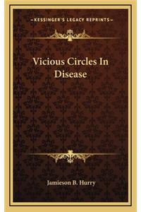 Vicious Circles in Disease