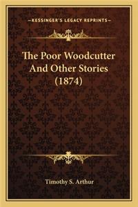 Poor Woodcutter And Other Stories (1874)