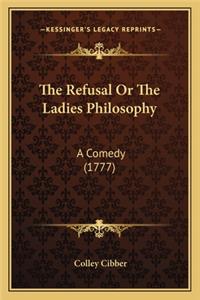 The Refusal Or The Ladies Philosophy