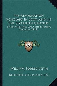 Pre-Reformation Scholars in Scotland in the Sixteenth Century