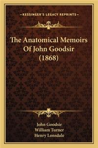 Anatomical Memoirs of John Goodsir (1868)