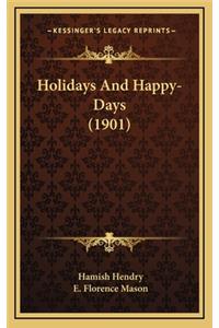 Holidays and Happy-Days (1901)