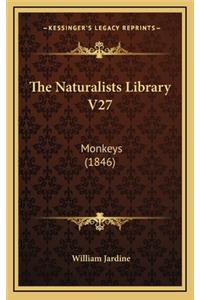 The Naturalists Library V27