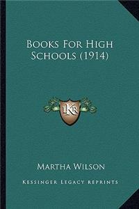 Books For High Schools (1914)