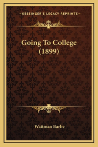 Going to College (1899)