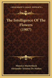 Intelligence Of The Flowers (1907)
