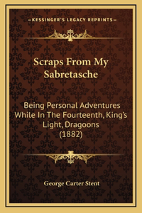Scraps from My Sabretasche