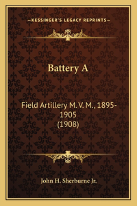 Battery A