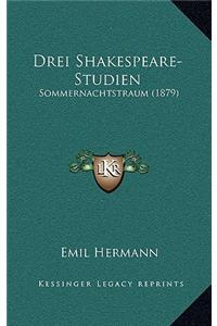 Drei Shakespeare-Studien