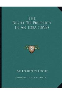 Right To Property In An Idea (1898)