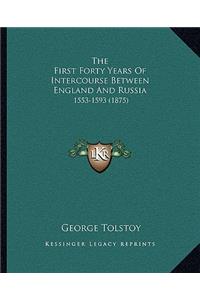 The First Forty Years Of Intercourse Between England And Russia