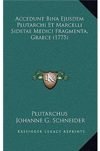 Accedunt Bina Ejusdem Plutarchi Et Marcelli Sidetae Medici Fragmenta, Graece (1775)