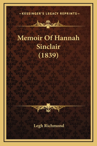 Memoir Of Hannah Sinclair (1839)