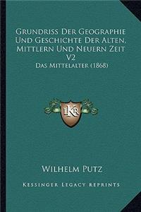 Grundriss Der Geographie Und Geschichte Der Alten, Mittlern Und Neuern Zeit V2