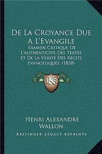 De La Croyance Due A L'Evangile