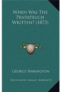 When Was The Pentateuch Written? (1873)