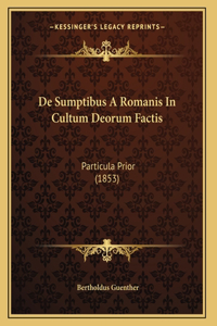 De Sumptibus A Romanis In Cultum Deorum Factis