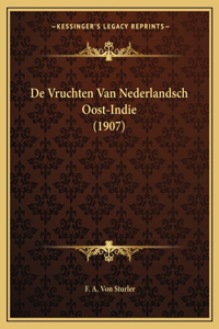 De Vruchten Van Nederlandsch Oost-Indie (1907)
