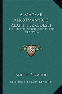 A Magyar Alkotmanyjog Alapintezkedesei