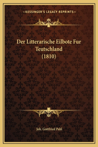 Litterarische Eilbote Fur Teutschland (1810)