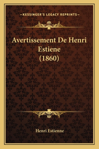 Avertissement de Henri Estiene (1860)