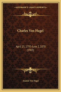 Charles Von Hugel