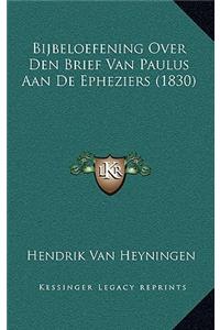 Bijbeloefening Over Den Brief Van Paulus Aan De Epheziers (1830)