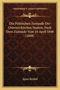 Politischen Zustande Der Osterreichischen Staaten, Nach Dem Zustande Vom 16 April 1848 (1848)