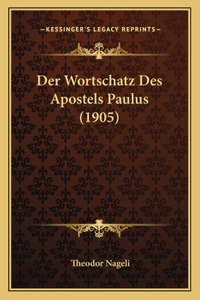 Wortschatz Des Apostels Paulus (1905)