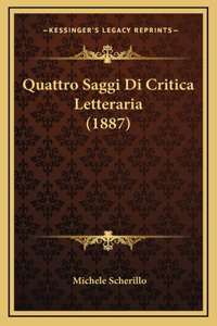 Quattro Saggi Di Critica Letteraria (1887)