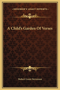 A Child's Garden Of Verses