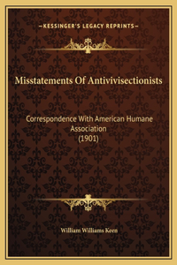 Misstatements Of Antivivisectionists