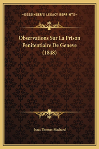 Observations Sur La Prison Penitentiaire De Geneve (1848)