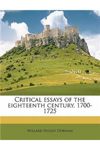 Critical Essays of the Eighteenth Century, 1700-1725