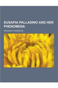 Eusapia Palladino and Her Phenomena
